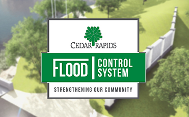 Cedar Rapids - Flood Control System - Strengthening our Community